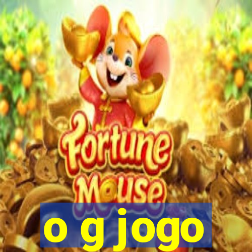 o g jogo